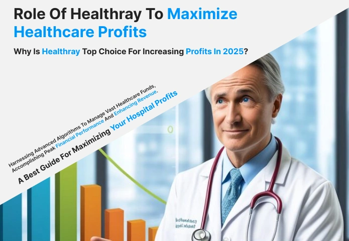 Role Of Healthray To Maximize Healthcare Profits