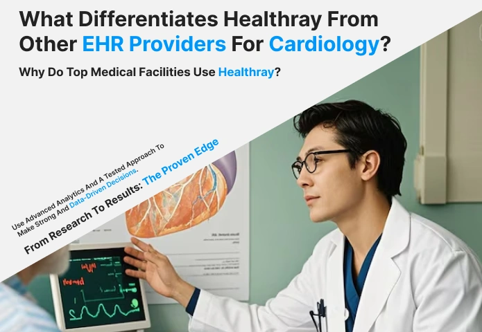 What Differentiates Healthray From Other EHR Providers For Cardiology