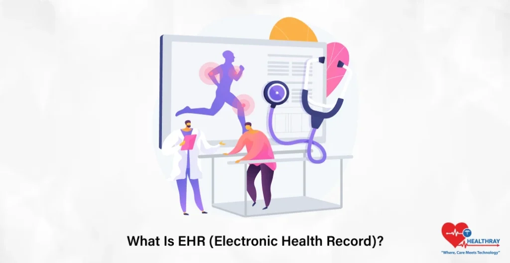 What Is EHR (Electronic Health Record) - Healthray