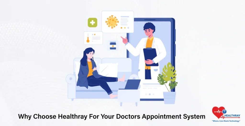 Why Choose Healthray For Your Doctors Appointment System- Healthray