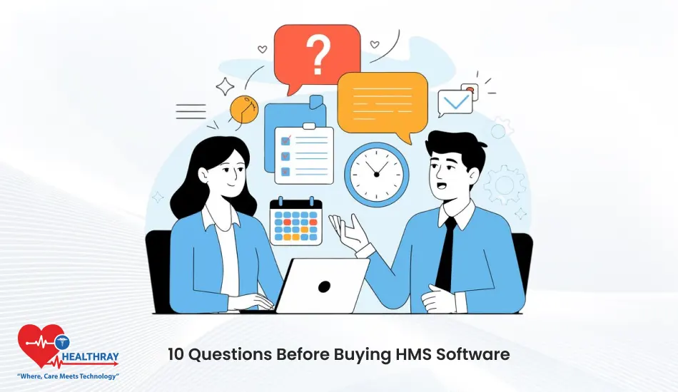 10 Questions Before Buying HMS Software- Healthray
