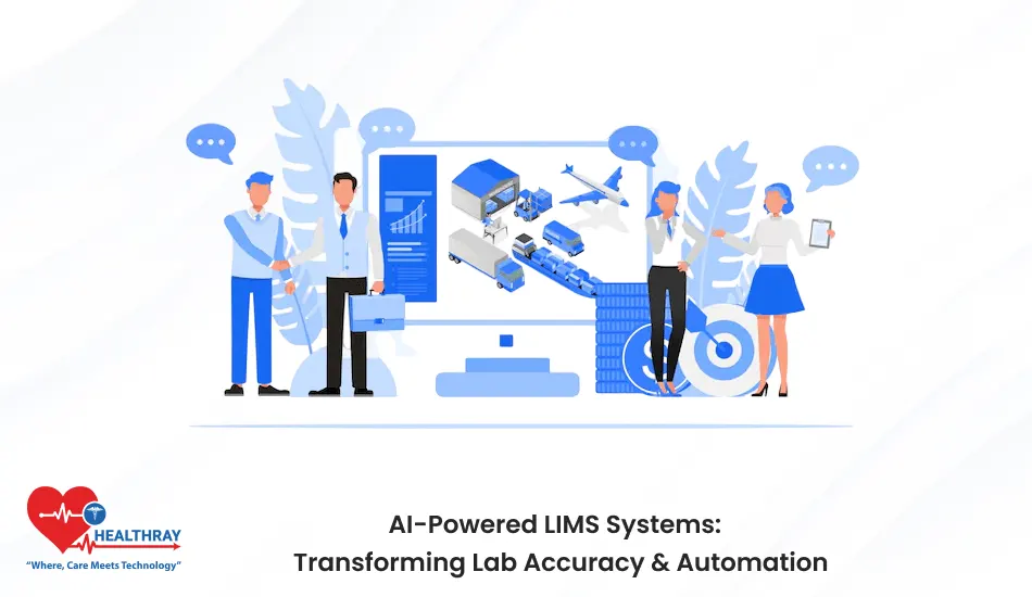AI-Powered LIMS Systems Transforming Lab Accuracy & Automation- Healthray