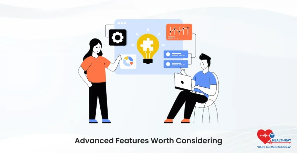 Advanced Features Worth Considering- Healthray