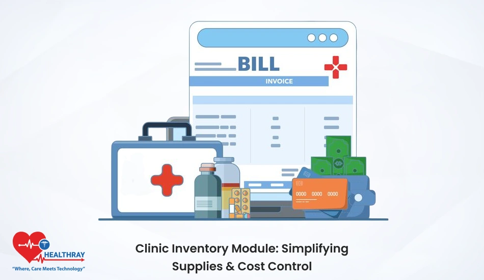 Clinic Inventory Module Simplifying Supplies & Cost Control- Healthray