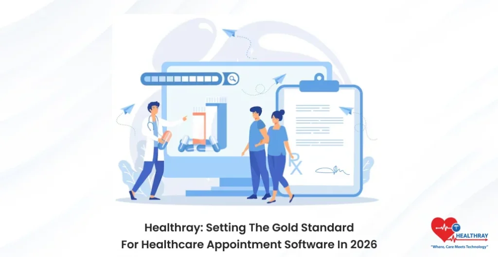 Healthray Setting The Gold Standard For Healthcare Appointment Software In 2026- Healthray