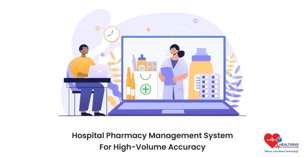 Hospital Pharmacy Management System For High-Volume Accuracy- Healthray