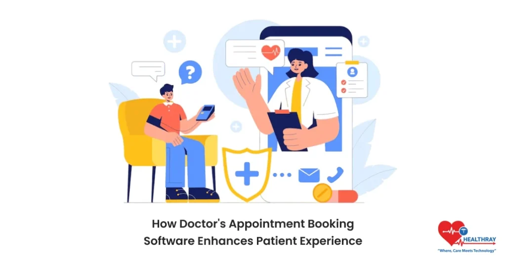 How Doctor's Appointment Booking Software Enhances Patient Experience - Healthray