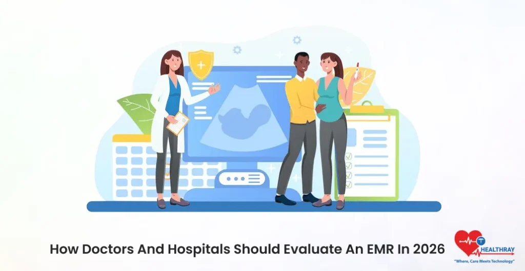 How Doctors And Hospitals Should Evaluate An EMR In 2026- Healthray