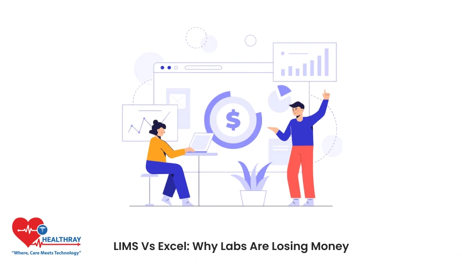 LIMS Vs Excel Why Labs Are Losing Money- Healthray