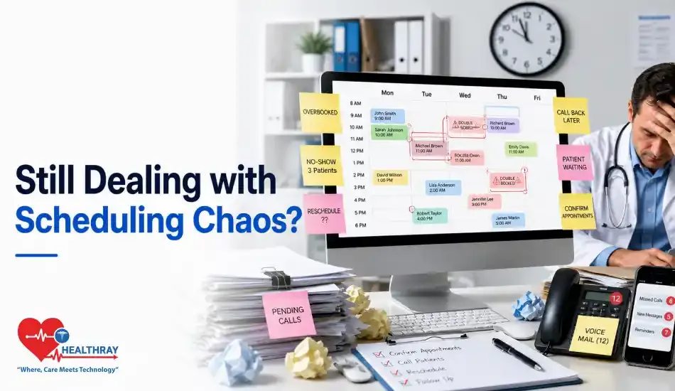 Still Dealing With Scheduling Chaos-Healthray