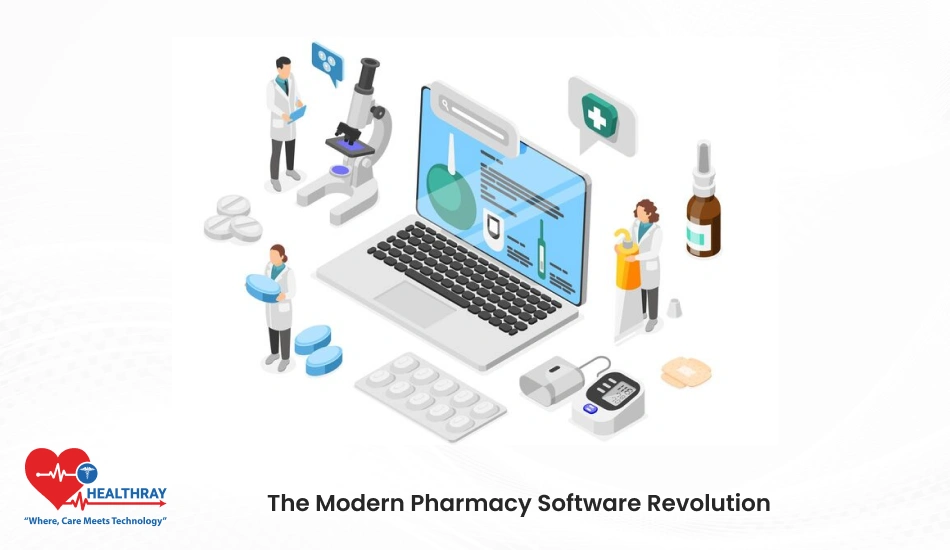 The Modern Pharmacy Software Revolution- Healthray