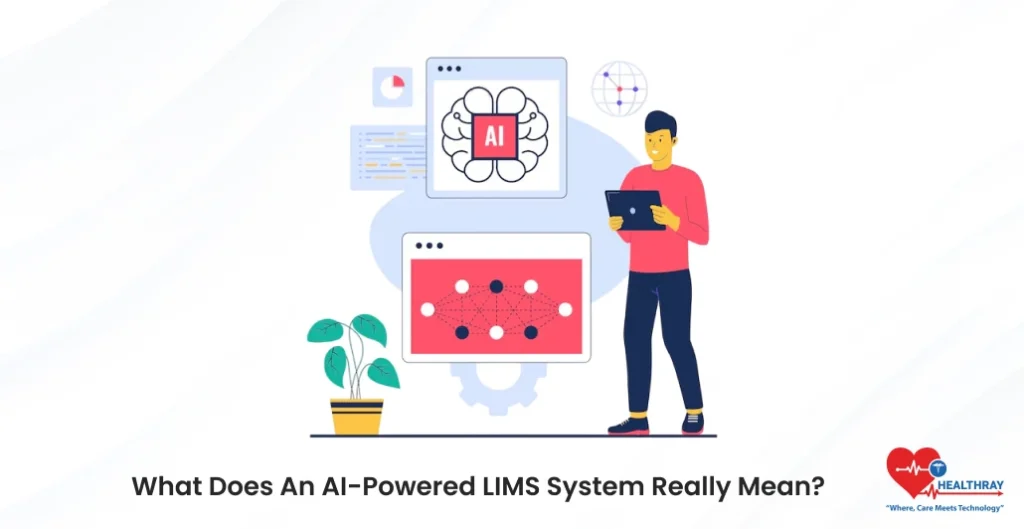 What Does An AI-Powered LIMS System Really Mean - Healthray