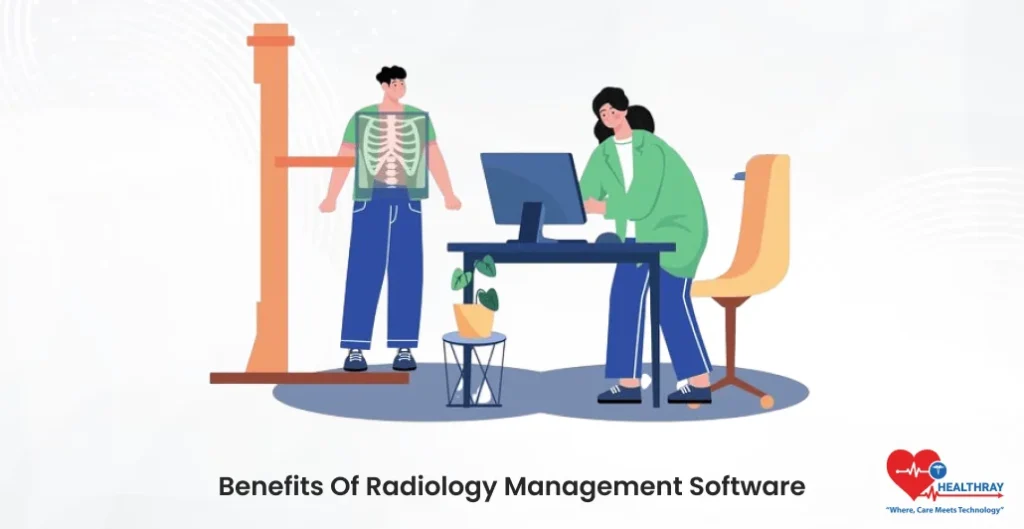 Benefits Of Radiology Management Software- Healthray