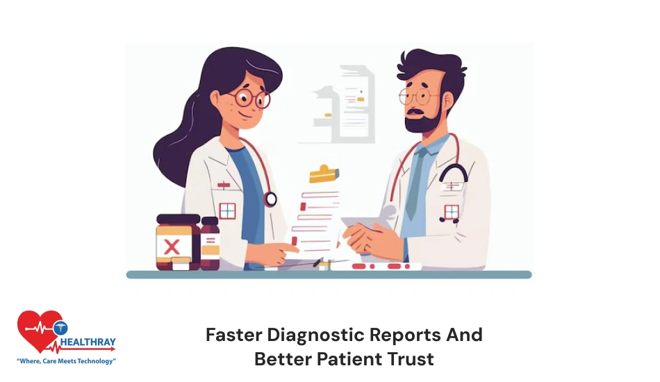 Faster Diagnostic Reports And Better Patient Trust- Healthray