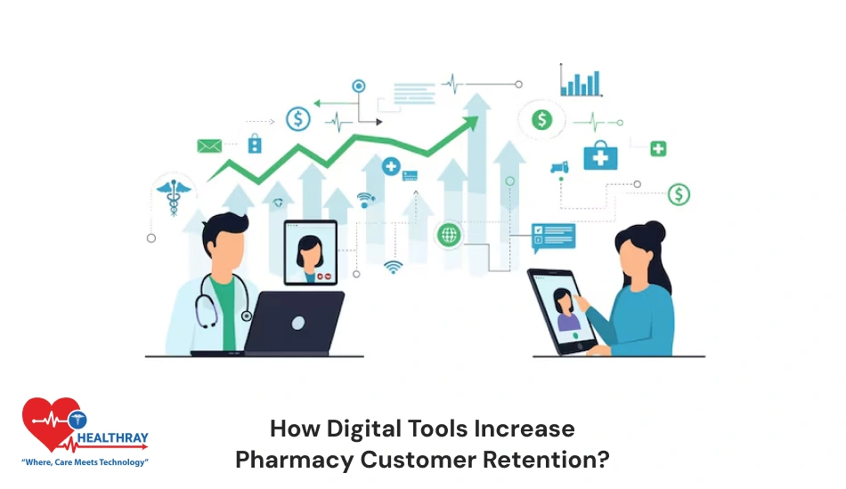 How Digital Tools Increase Pharmacy Customer Retention - Healthray