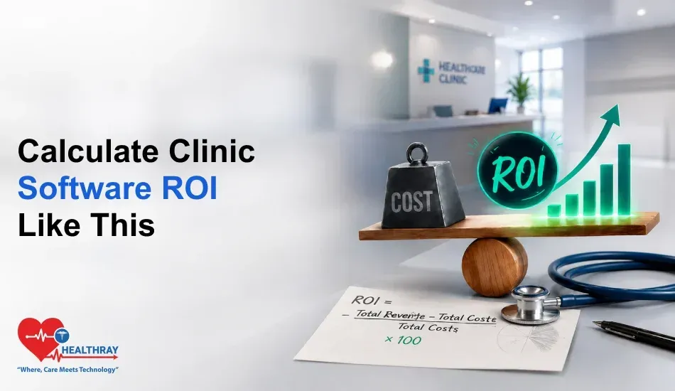 A clinic software ROI banner showing a balance scale weighing cost against ROI with a rising bar chart, the ROI formula on paper, and a stethoscope, set against a clinic reception background.
