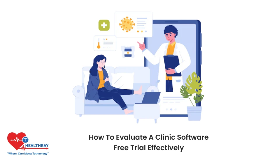 How To Evaluate A Clinic Software Free Trial Effectively- Healthray