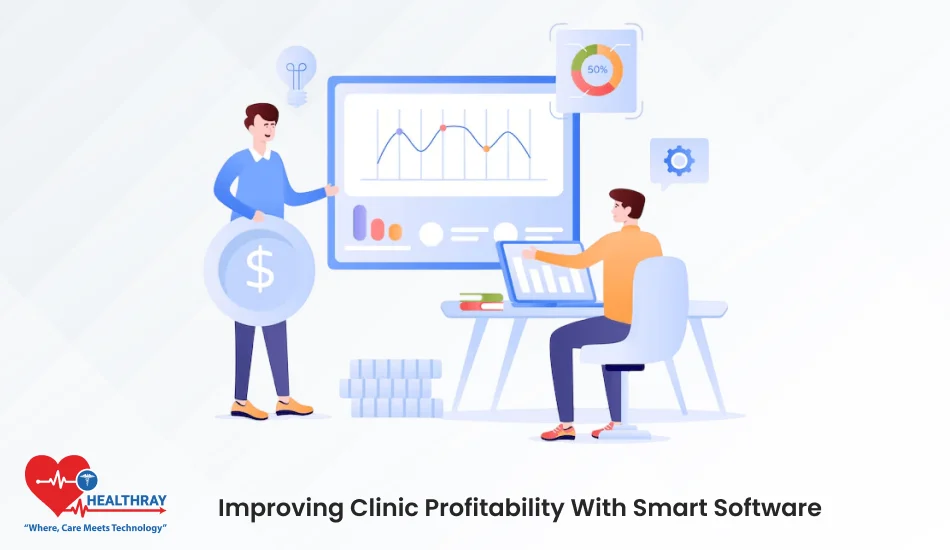 Improving Clinic Profitability With Smart Software - Healthray