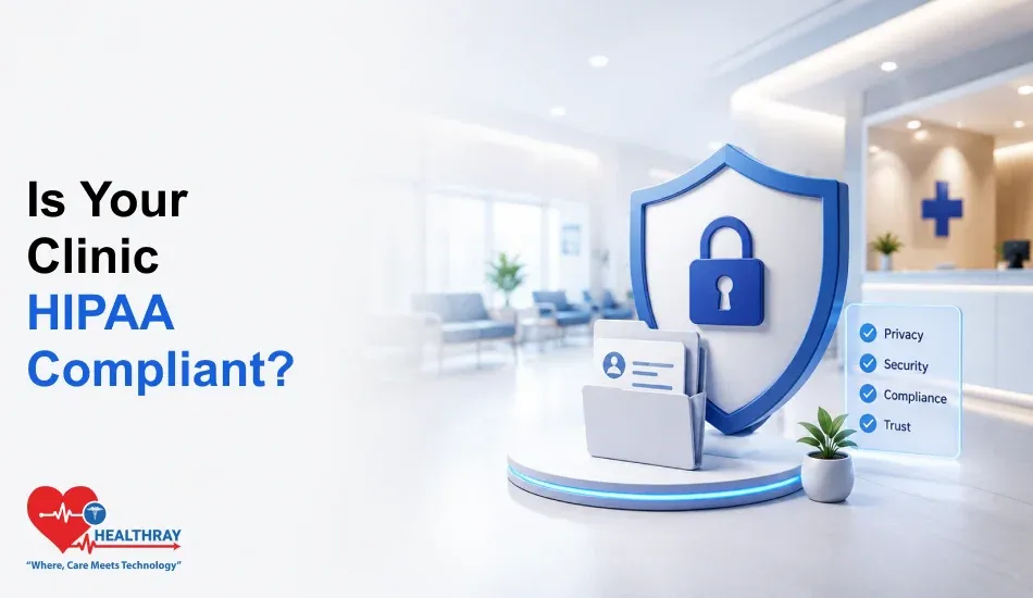 Promotional graphic for HIPAA compliant clinic software featuring a healthcare clinic reception area, a shield with a padlock, patient records, and icons representing privacy, security, compliance, and trust.