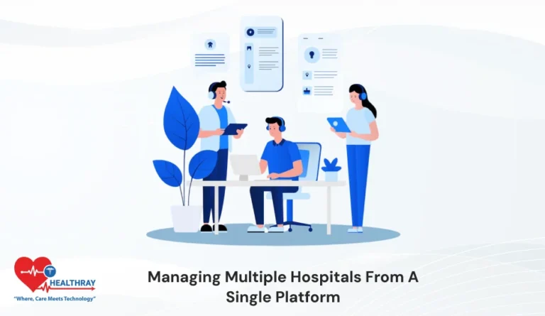 Managing Multiple Hospitals From A Single Platform