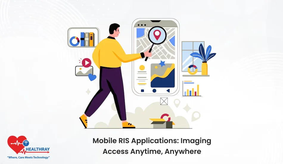 Mobile RIS Applications Imaging Access Anytime, Anywhere- Healthray