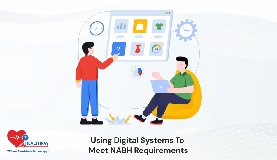 Using Digital Systems To Meet NABH Requirements- Healthray