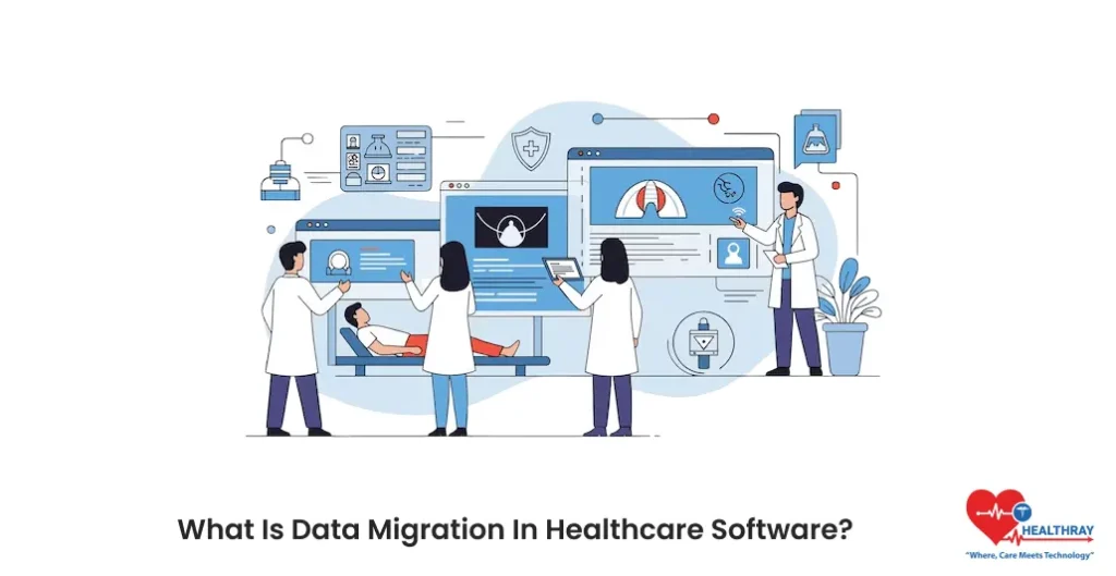 What Is Data Migration In Healthcare Software - Healthray