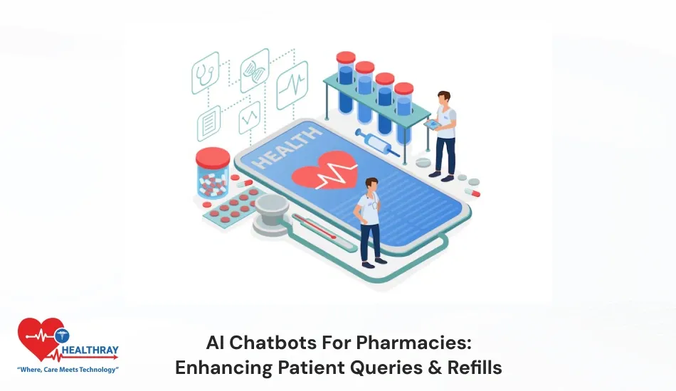 AI Chatbots For Pharmacies Enhancing Patient Queries & Refills- Healthray