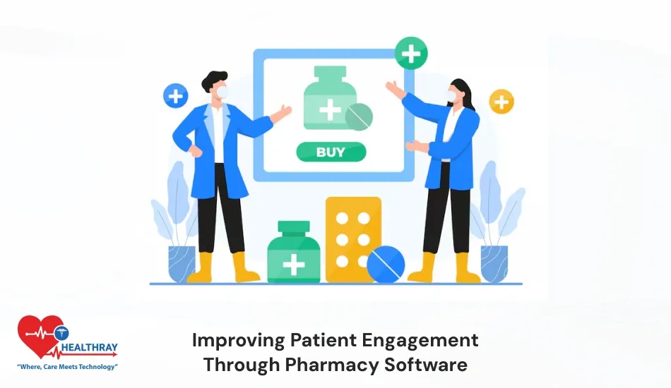 Improving Patient Engagement Through Pharmacy Software- Healthray