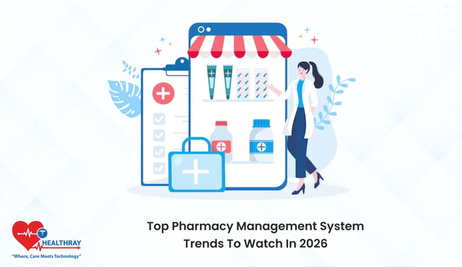 Top Pharmacy Management System Trends To Watch In 2026- Healthray