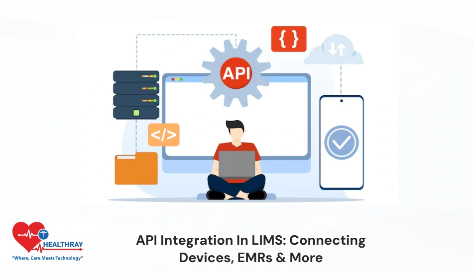 API Integration In LIMS Connecting Devices, EMRs & More- Healthray