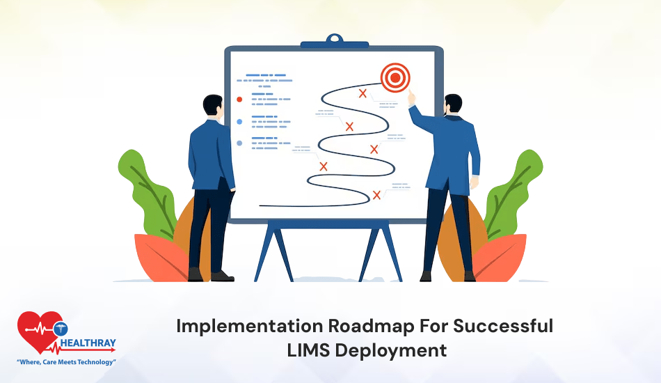 Implementation Roadmap For Successful LIMS Deployment - Healthray