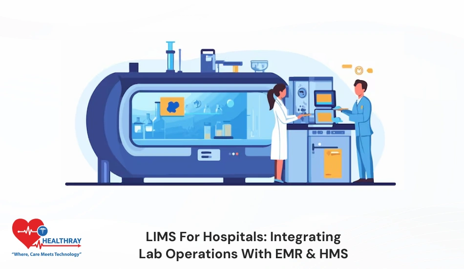 LIMS For Hospitals Integrating Lab Operations With EMR & HMS- Healthray