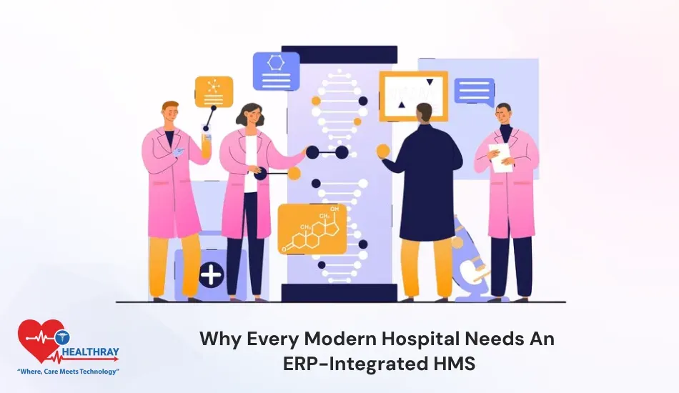 Why Every Modern Hospital Needs An ERP-Integrated HMS- Healthray