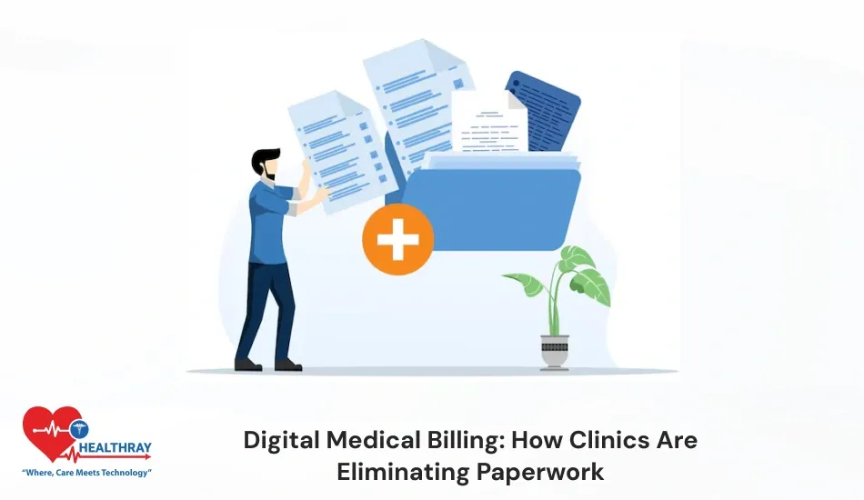 Digital Medical Billing How Clinics Are Eliminating Paperwork-Healthray