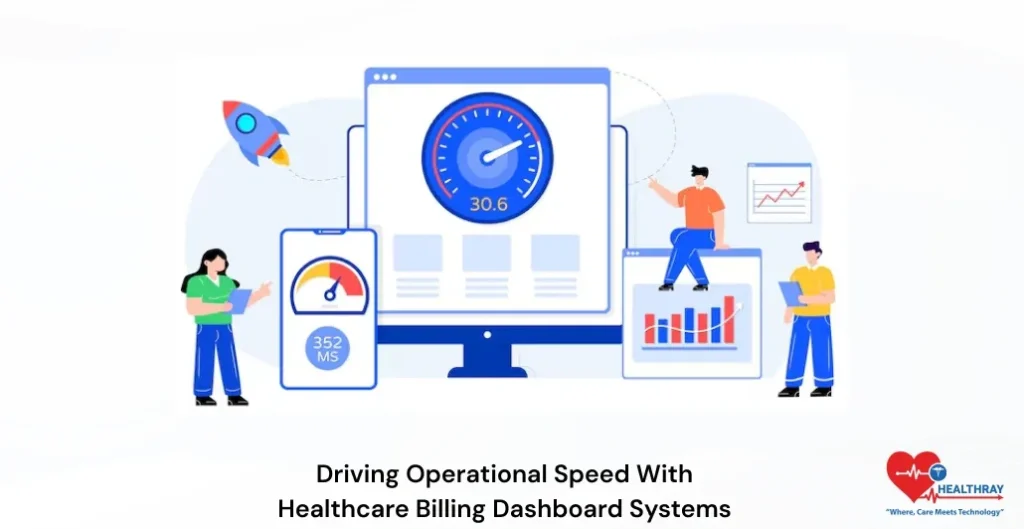Driving Operational Speed With Healthcare Billing Dashboard Systems-Healthray