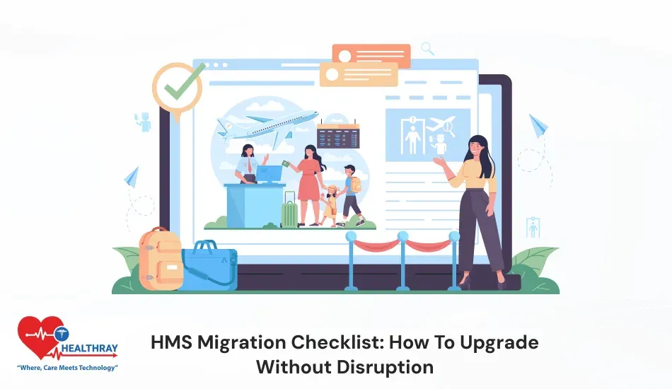 HMS Migration Checklist How To Upgrade Without Disruption-Healthray