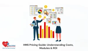 HMS Pricing Guide Understanding Costs, Modules & ROI-Healthray