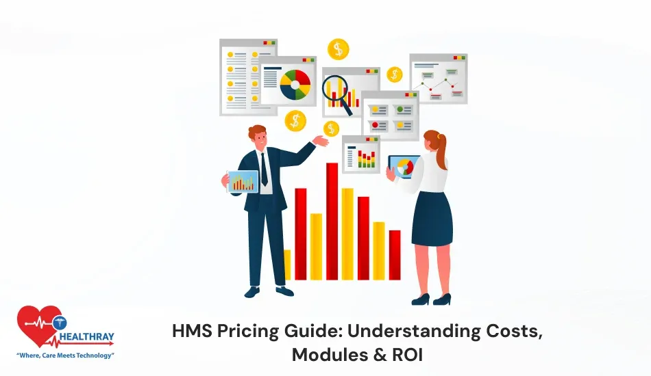 HMS Pricing Guide Understanding Costs, Modules & ROI-Healthray
