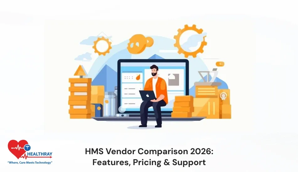HMS Vendor Comparison 2026 Features, Pricing & Support-Healthray