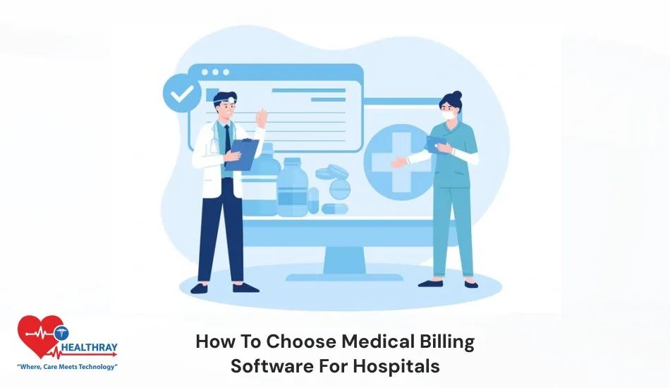 How To Choose Medical Billing Software For Hospitals-Healthray