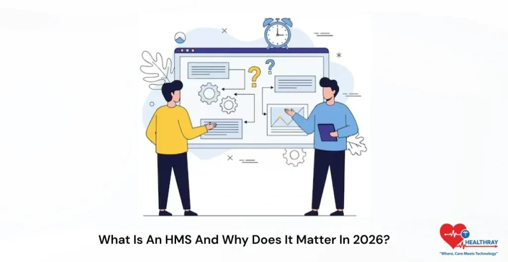 What Is An HMS And Why Does It Matter In 2026-Healthray