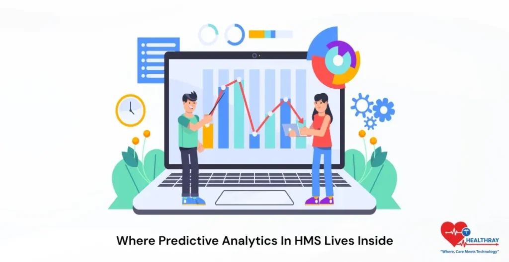 Where Predictive Analytics In HMS Lives Inside-Healthray